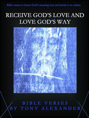 cover image of Receive God's Love and Love God's Way Bible Verses